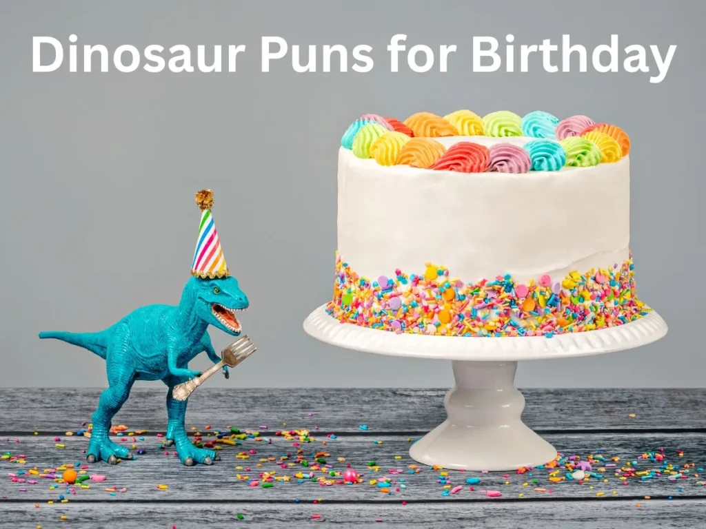 Dinosaur Puns for Birthday