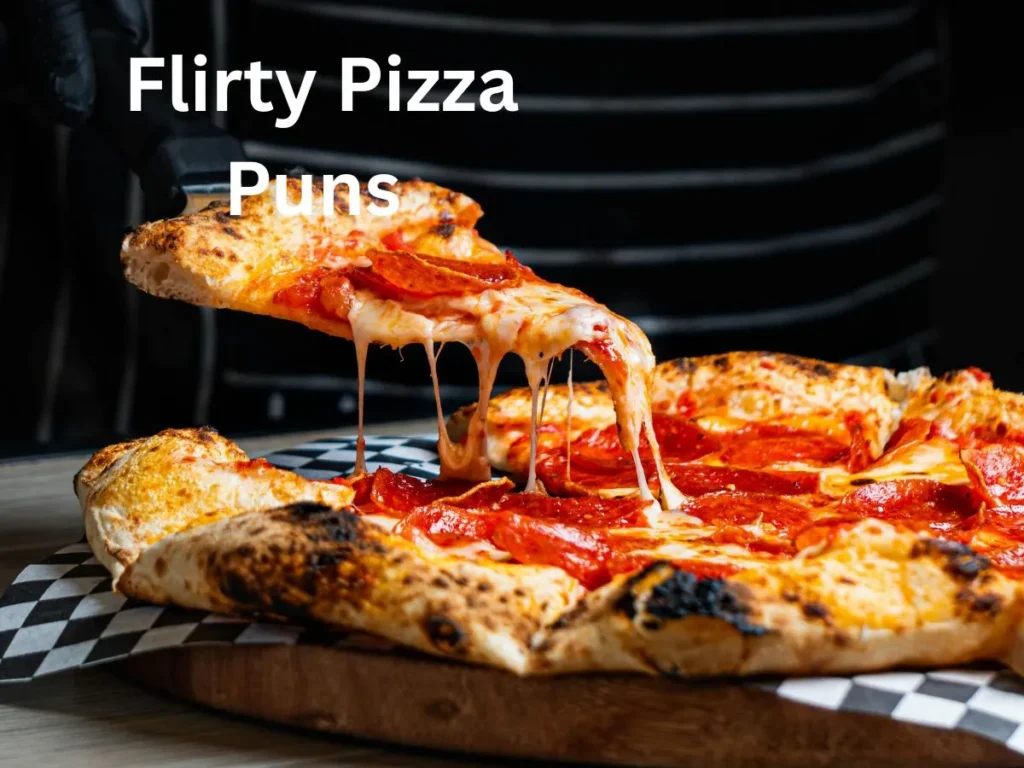 Flirty Pizza Puns